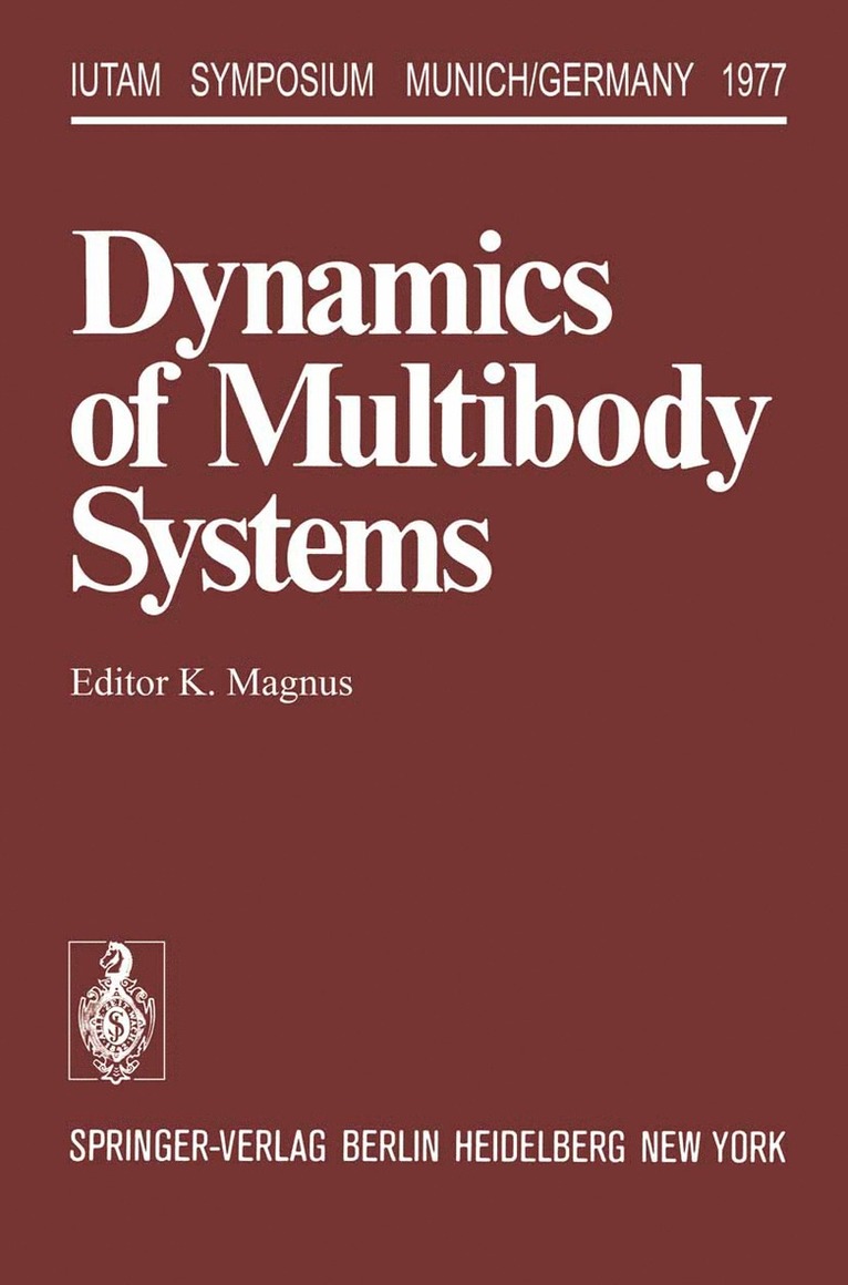 K. Magnus - Dynamics of Multibody Systems, Häftad