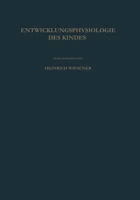 Einfhrung in die Entwicklungsphysiologie des Kindes 1