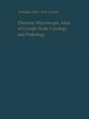 bokomslag Electron Microscopic Atlas of Lymph Node Cytology and Pathology