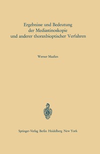 bokomslag Ergebnisse und Bedeutung der Mediastinoskopie und anderer thoraxbioptischer Verfahren