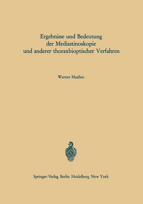 Ergebnisse und Bedeutung der Mediastinoskopie und anderer thoraxbioptischer Verfahren 1