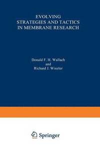 bokomslag Evolving Strategies and Tactics in Membrane Research