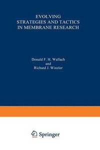 bokomslag Evolving Strategies and Tactics in Membrane Research