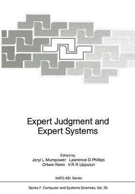Jeryl L. Mumpower, Lawrence D. Phillips, Ortwin Renn, V.R.R. Uppuluri, V. R. R. Uppuluri - Expert Judgment and Expert Systems, Häftad
