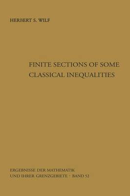 Finite Sections of Some Classical Inequalities 1