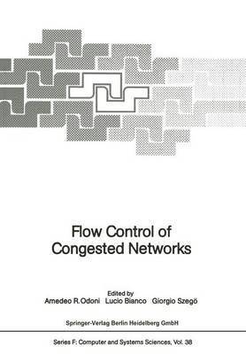 Amedeo R. Odoni, Lucio Bianco, Giorgio Szegö - Flow Control of Congested Networks, Häftad