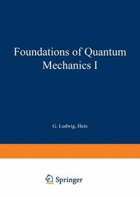 bokomslag Foundations of Quantum Mechanics I