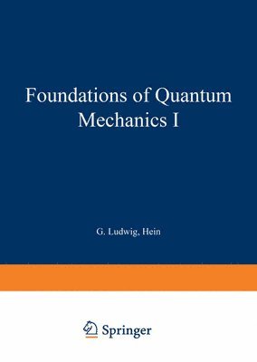 Foundations of Quantum Mechanics I 1