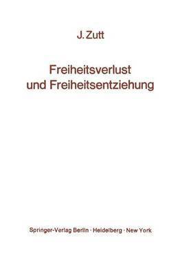 Freiheitsverlust und Freiheitsentziehung
