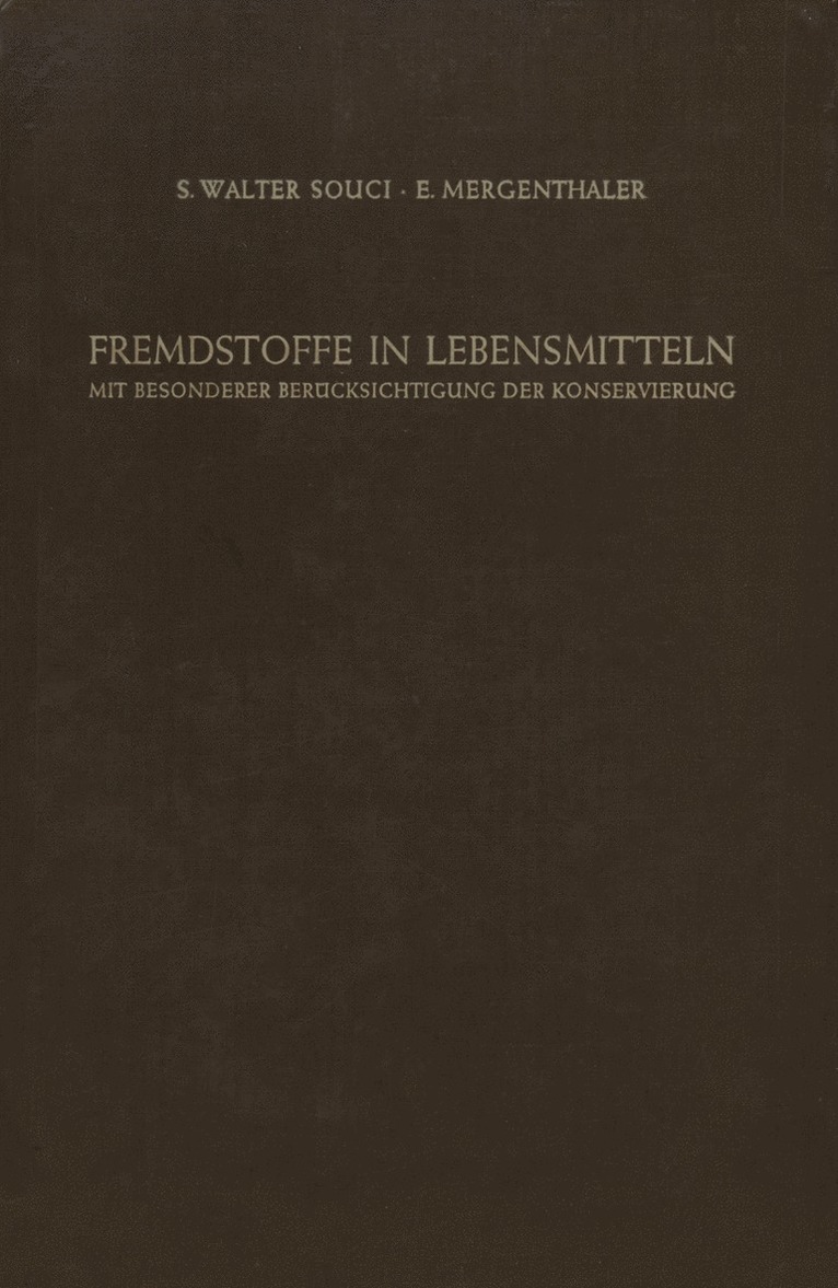 S.W. Souci, E. Mergenthaler, S. W. Souci, E. MergEnglishthaler - Fremdstoffe in Lebensmitteln, Häftad