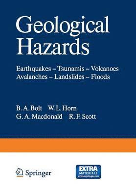 B.A. Bolt, W.L. Horn, G.A. MacDonald, R.F. Scott, B. a. Bolt, W. L. Horn, B. A. Bolt, R. F. Scott, G. A. Macdonald - Geological Hazards, Häftad