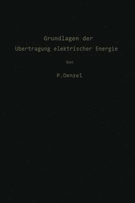 bokomslag Grundlagen der bertragung elektrischer Energie