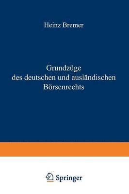 Grundzge des deutschen und auslndischen Brsenrechts 1