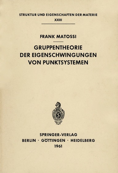 Frank Matossi - Gruppentheorie der Eigenschwingungen von Punktsystemen, Häftad
