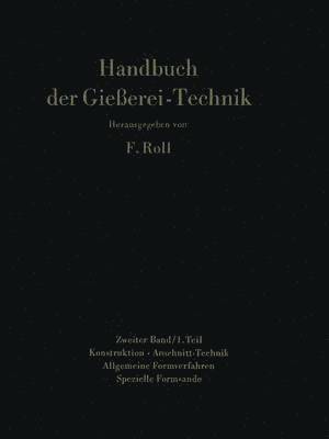 Handbuch der Gieerei-Technik 1
