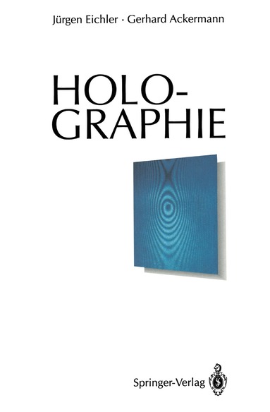 Jürgen Eichler, Gerhard Ackermann - Holographie, Häftad
