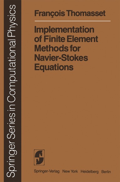 bokomslag Implementation of Finite Element Methods for Navier-Stokes Equations