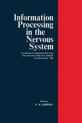 K. Nicholas Leibovic - Information Processing in The Nervous System, Häftad