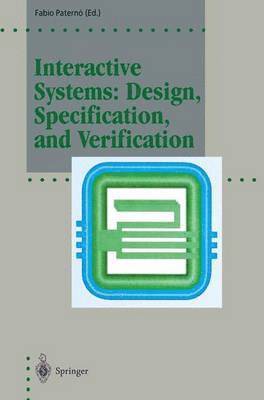 Interactive Systems: Design, Specification, and Verification 1