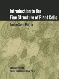 bokomslag Introduction to the Fine Structure of Plant Cells