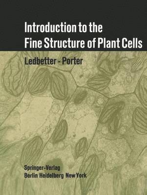 Introduction to the Fine Structure of Plant Cells 1