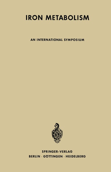 Franz Gross, S.R. Naegeli, H.D. Philips - Iron Metabolism, Häftad