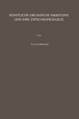 bokomslag Knstliche Organische Farbstoffe und Ihre Zwischenprodukte
