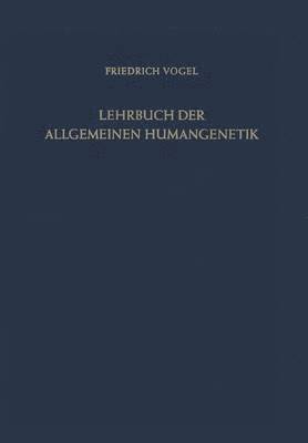 Lehrbuch der Allgemeinen Humangenetik