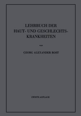 Georg A. Rost - Lehrbuch der Haut- und Geschlechtskrankheiten, Häftad