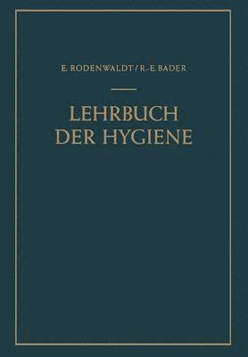 Ernst Rodenwaldt, Richard-Ernst Bader - Lehrbuch der Hygiene, Häftad