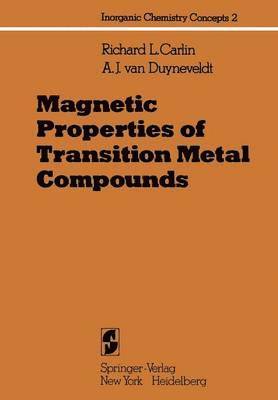 R. L. Carlin, A. J. van Duyneveldt, A. J. Van Duyneveldt - Magnetic Properties of Transition Metal Compounds, Häftad