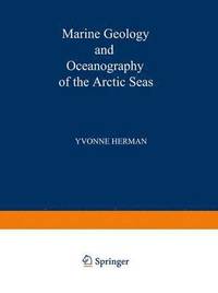 bokomslag Marine Geology and Oceanography of the Arctic Seas