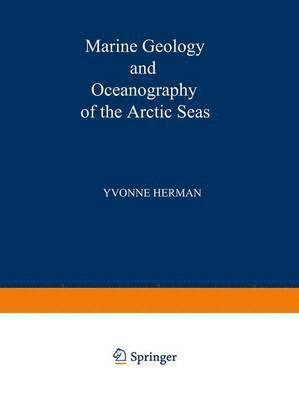 Y. Herman - Marine Geology and Oceanography of the Arctic Seas, Häftad