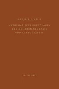bokomslag Mathematische Grundlagen der Hheren Geodsie und Kartographie