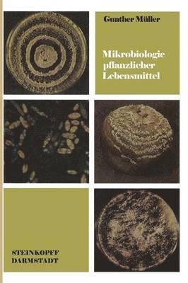G. Müller - Mikrobiologie pflanzlicher Lebensmittel, Häftad
