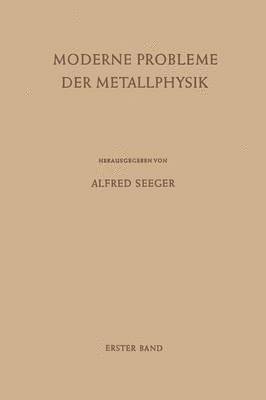 Alfred Seeger - Moderne Probleme der Metallphysik, Häftad
