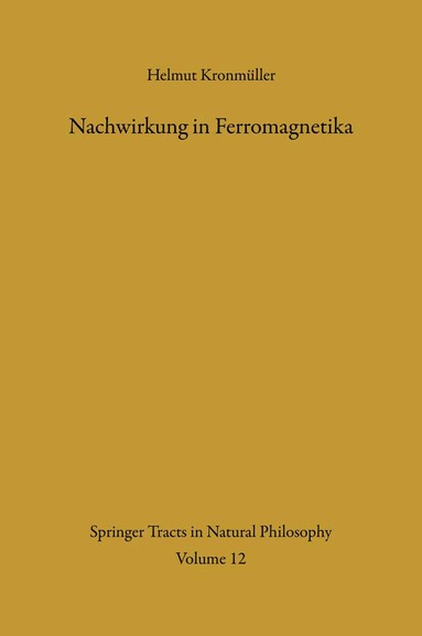 Helmut Kronmüller - Nachwirkung in Ferromagnetika, Häftad