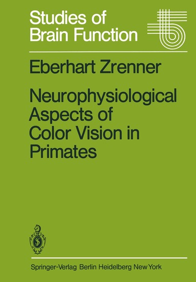 E. Zrenner - Neurophysiological Aspects of Color Vision in Primates, Häftad