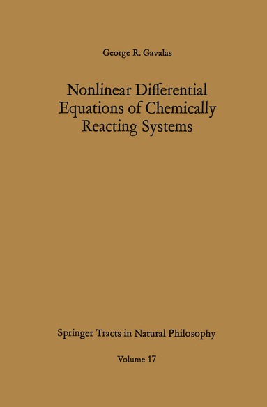 George R. Gavalas - Nonlinear Differential Equations of Chemically Reacting Systems, Häftad