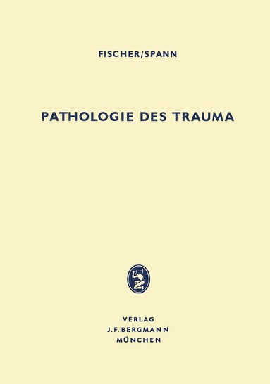 Hubert Fischer, Wolfgang Spann - Pathologie des Trauma, Häftad