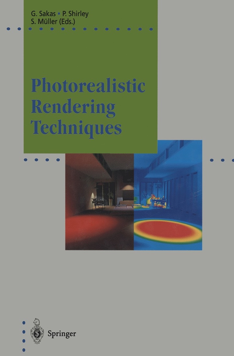 Georgios Sakas, Peter Shirley, Stefan Müller - Photorealistic Rendering Techniques, Häftad