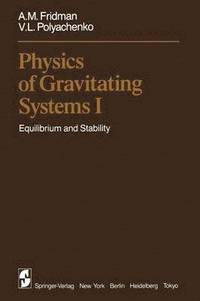 bokomslag Physics of Gravitating Systems I
