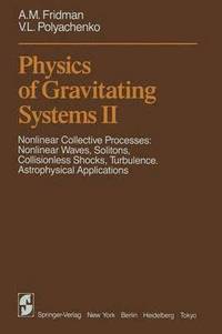 bokomslag Physics of Gravitating Systems II