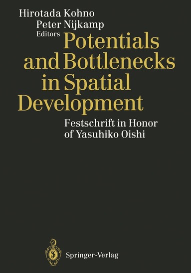 Hirotada Kohno, Peter Nijkamp - Potentials and Bottlenecks in Spatial Development, Häftad