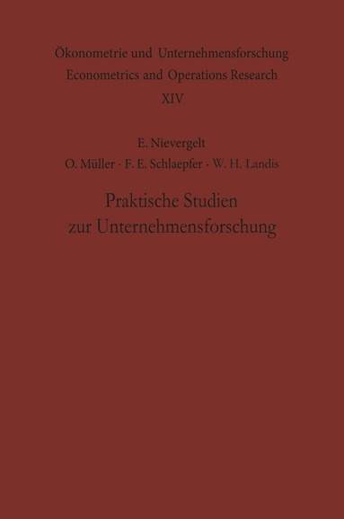 E. Nievergelt, O. Müller, F. E. Schlaepfer, W. H. Landis - Praktische Studien zur Unternehmensforschung, Häftad