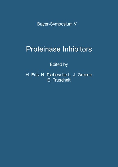 H. Fritz, H. Tschesche, L.J. Greene, E. Truscheit - Proteinase Inhibitors, Häftad