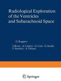 bokomslag Radiological Exploration of the Ventricles and Subarachnoid Space