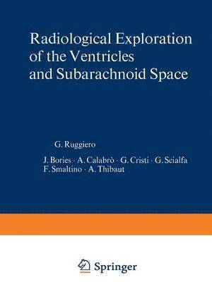 Radiological Exploration of the Ventricles and Subarachnoid Space 1