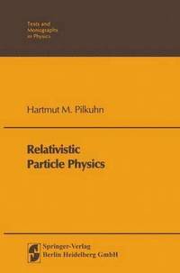 bokomslag Relativistic Particle Physics