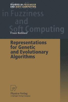 Franz Rothlauf - Representations for Genetic and Evolutionary Algorithms, Häftad